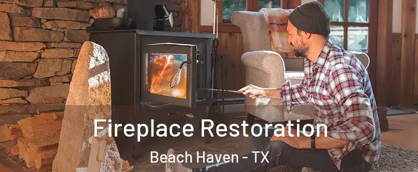 Fireplace Restoration Beach Haven - TX