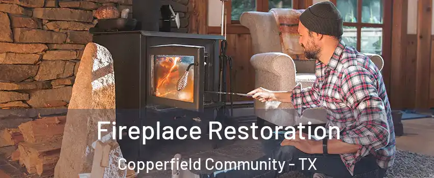 Fireplace Restoration Copperfield Community - TX