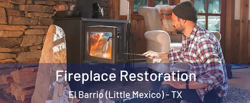 Fireplace Restoration El Barrio (Little Mexico) - TX