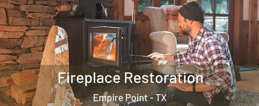 Fireplace Restoration Empire Point - TX