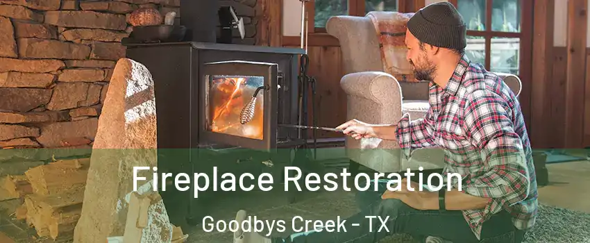 Fireplace Restoration Goodbys Creek - TX