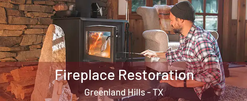Fireplace Restoration Greenland Hills - TX