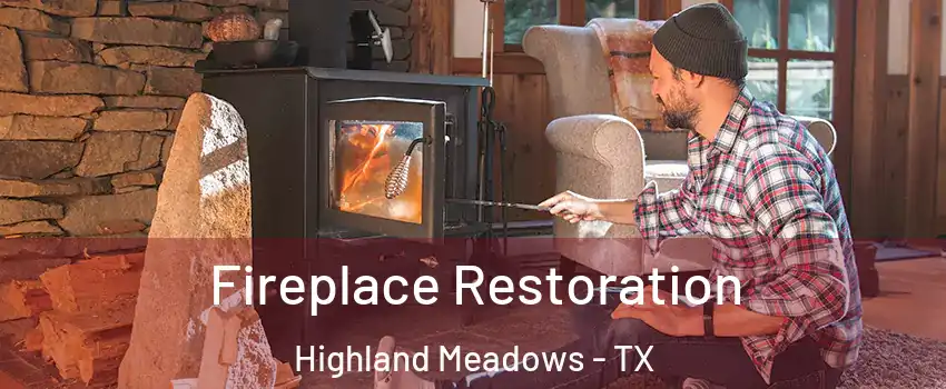 Fireplace Restoration Highland Meadows - TX