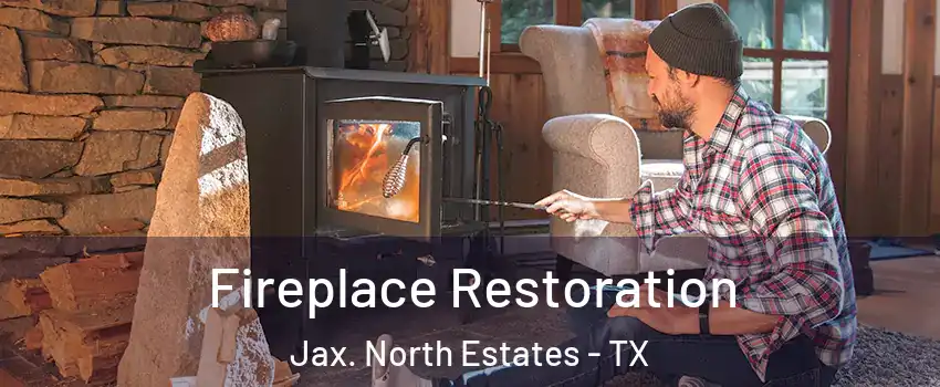 Fireplace Restoration Jax. North Estates - TX
