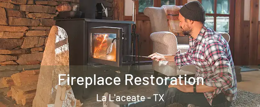 Fireplace Restoration La L'aceate - TX
