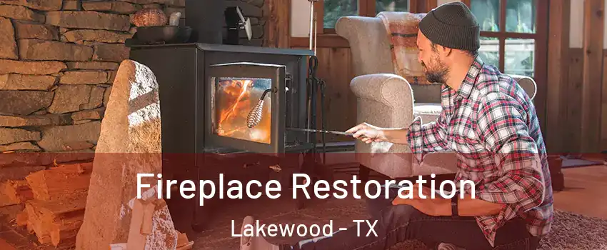 Fireplace Restoration Lakewood - TX