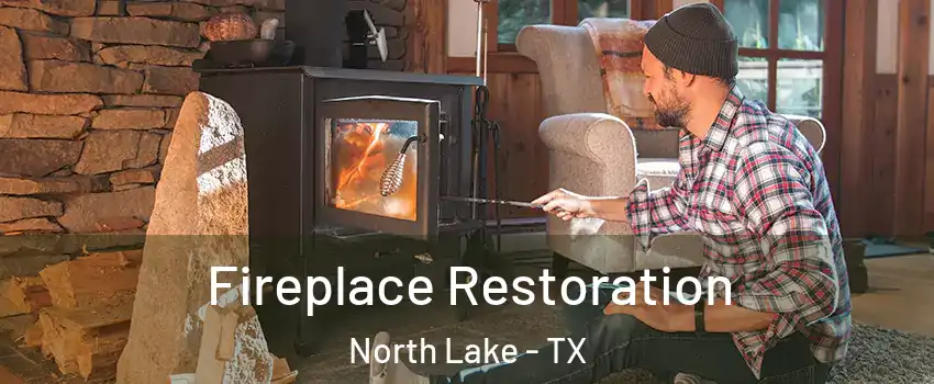 Fireplace Restoration North Lake - TX
