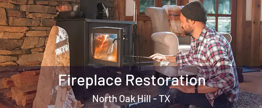 Fireplace Restoration North Oak Hill - TX