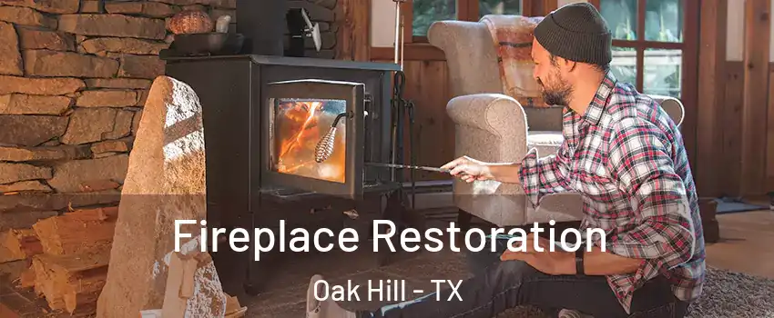 Fireplace Restoration Oak Hill - TX