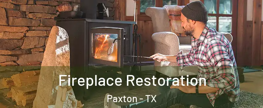 Fireplace Restoration Paxton - TX