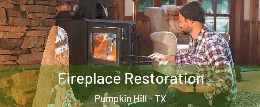 Fireplace Restoration Pumpkin Hill - TX