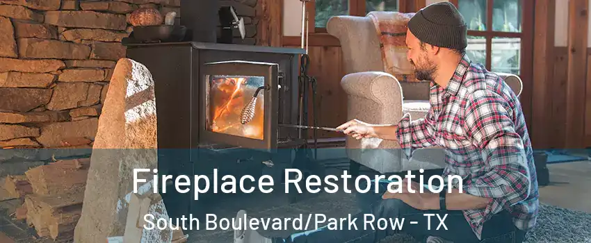 Fireplace Restoration South Boulevard/Park Row - TX