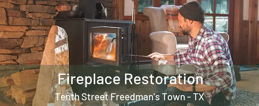 Fireplace Restoration Tenth Street Freedman's Town - TX