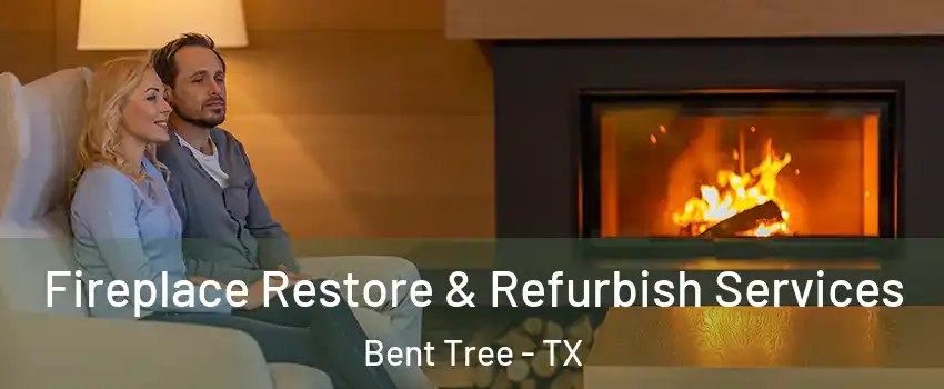 Fireplace Restore & Refurbish Services Bent Tree - TX