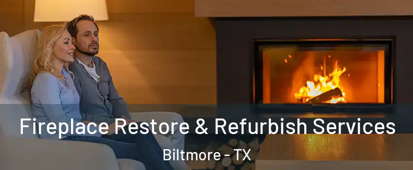 Fireplace Restore & Refurbish Services Biltmore - TX