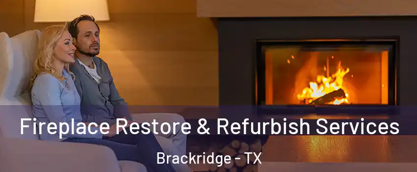 Fireplace Restore & Refurbish Services Brackridge - TX