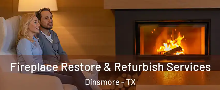 Fireplace Restore & Refurbish Services Dinsmore - TX