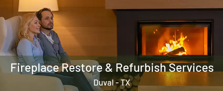 Fireplace Restore & Refurbish Services Duval - TX