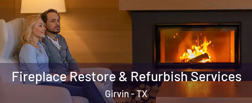 Fireplace Restore & Refurbish Services Girvin - TX