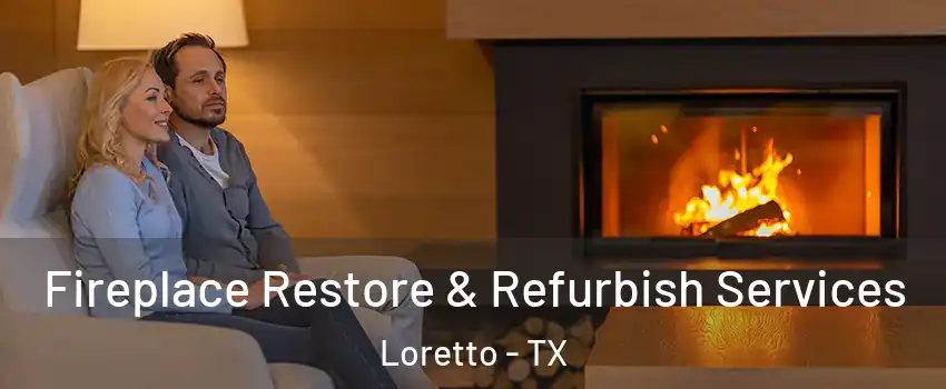 Fireplace Restore & Refurbish Services Loretto - TX