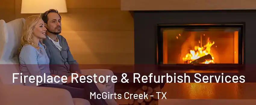 Fireplace Restore & Refurbish Services McGirts Creek - TX