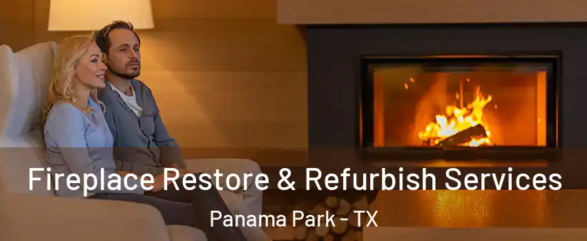 Fireplace Restore & Refurbish Services Panama Park - TX