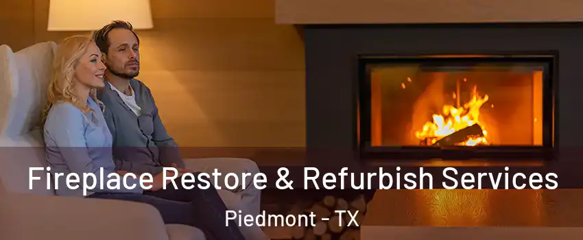 Fireplace Restore & Refurbish Services Piedmont - TX