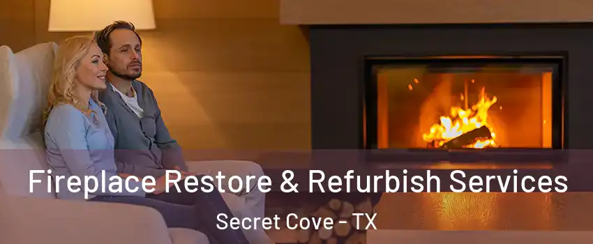 Fireplace Restore & Refurbish Services Secret Cove - TX