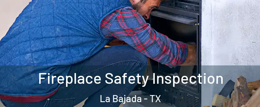 Fireplace Safety Inspection La Bajada - TX