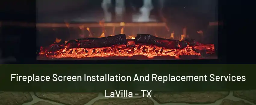 Fireplace Screen Installation And Replacement Services LaVilla - TX