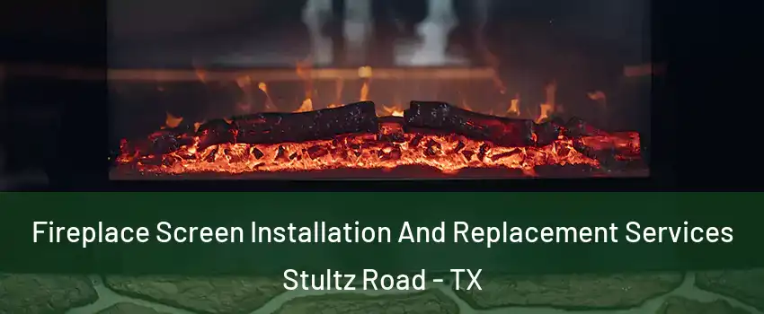 Fireplace Screen Installation And Replacement Services Stultz Road - TX