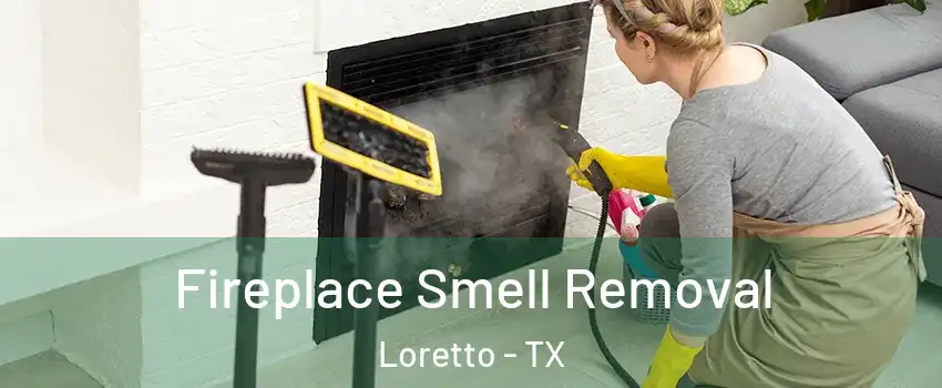 Fireplace Smell Removal Loretto - TX