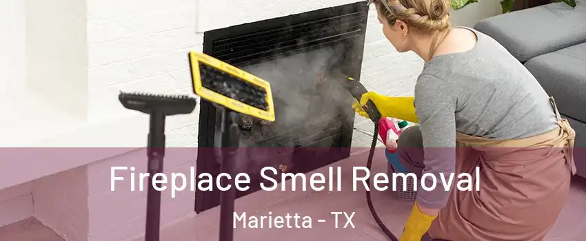 Fireplace Smell Removal Marietta - TX