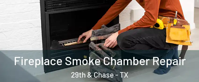 Fireplace Smoke Chamber Repair 29th & Chase - TX