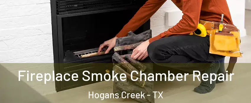 Fireplace Smoke Chamber Repair Hogans Creek - TX