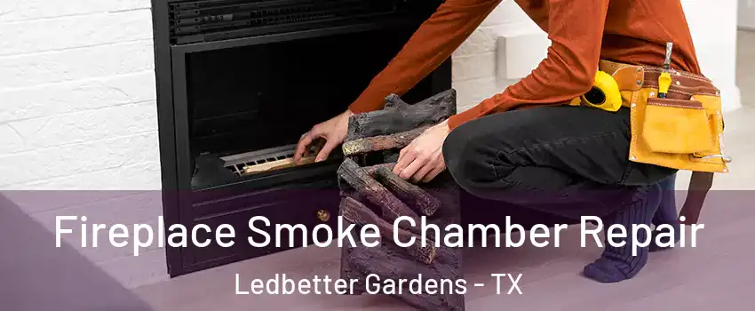 Fireplace Smoke Chamber Repair Ledbetter Gardens - TX