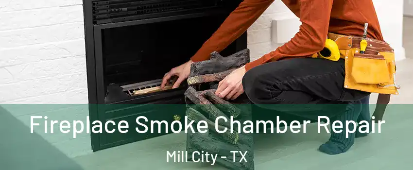 Fireplace Smoke Chamber Repair Mill City - TX