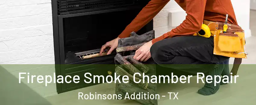 Fireplace Smoke Chamber Repair Robinsons Addition - TX