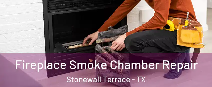 Fireplace Smoke Chamber Repair Stonewall Terrace - TX