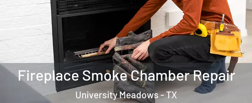 Fireplace Smoke Chamber Repair University Meadows - TX