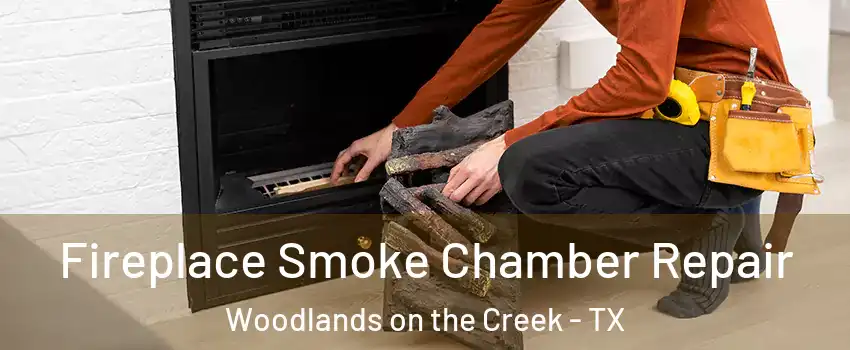 Fireplace Smoke Chamber Repair Woodlands on the Creek - TX
