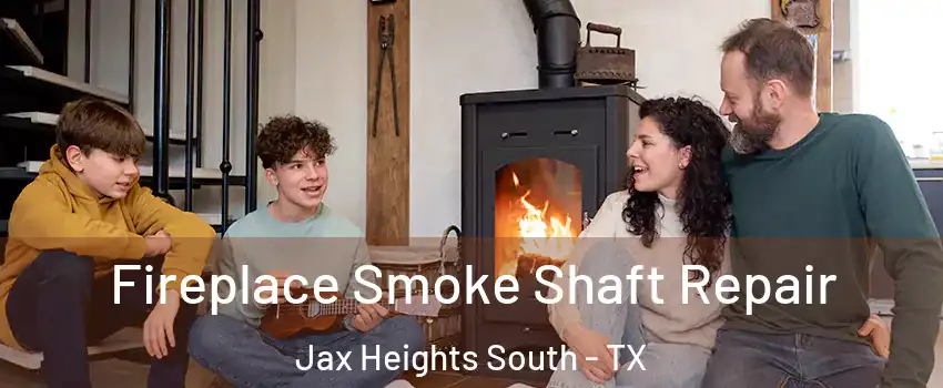 Fireplace Smoke Shaft Repair Jax Heights South - TX