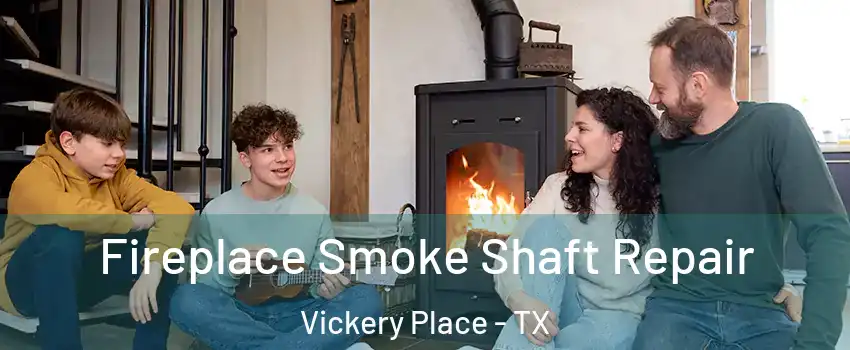 Fireplace Smoke Shaft Repair Vickery Place - TX