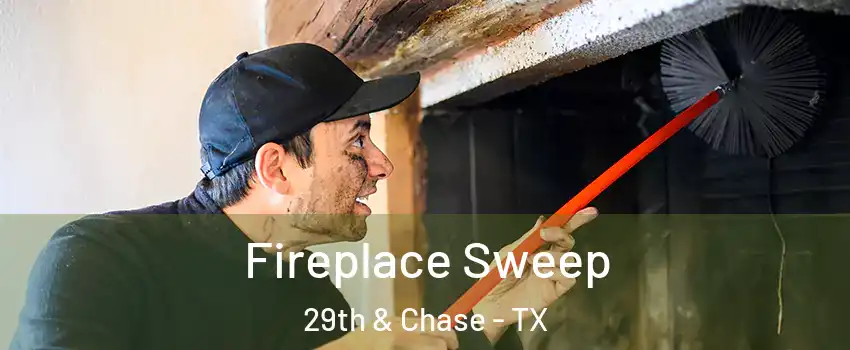 Fireplace Sweep 29th & Chase - TX