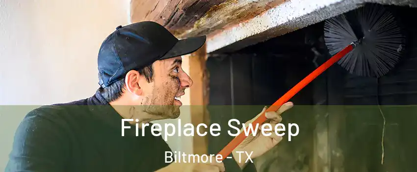 Fireplace Sweep Biltmore - TX