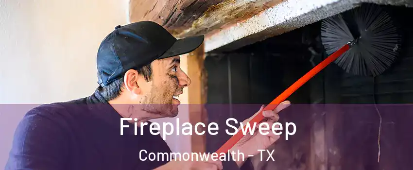 Fireplace Sweep Commonwealth - TX