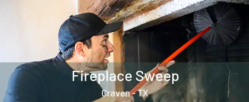 Fireplace Sweep Craven - TX