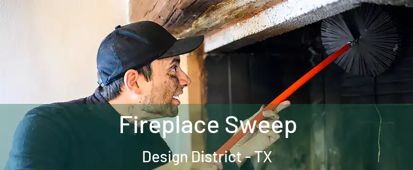 Fireplace Sweep Design District - TX