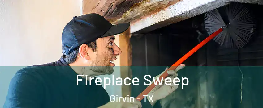 Fireplace Sweep Girvin - TX