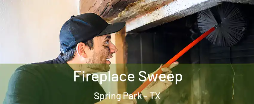 Fireplace Sweep Spring Park - TX